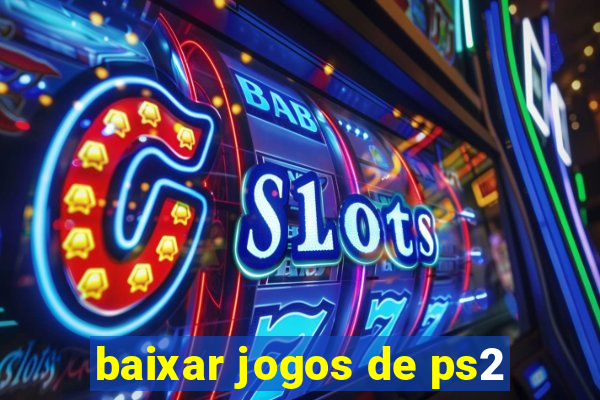 baixar jogos de ps2